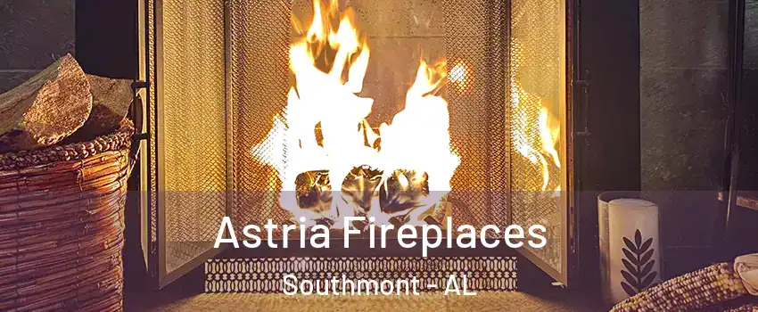 Astria Fireplaces Southmont - AL