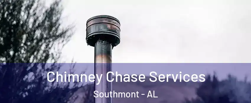 Chimney Chase Services Southmont - AL