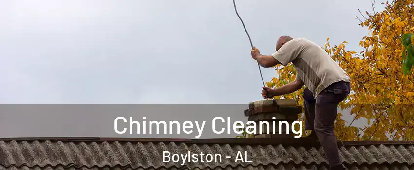 Chimney Cleaning Boylston - AL