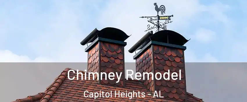 Chimney Remodel Capitol Heights - AL