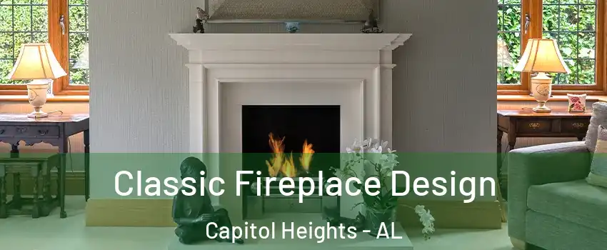 Classic Fireplace Design Capitol Heights - AL