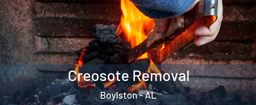 Creosote Removal Boylston - AL
