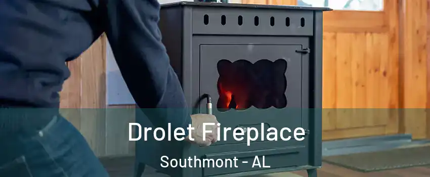 Drolet Fireplace Southmont - AL