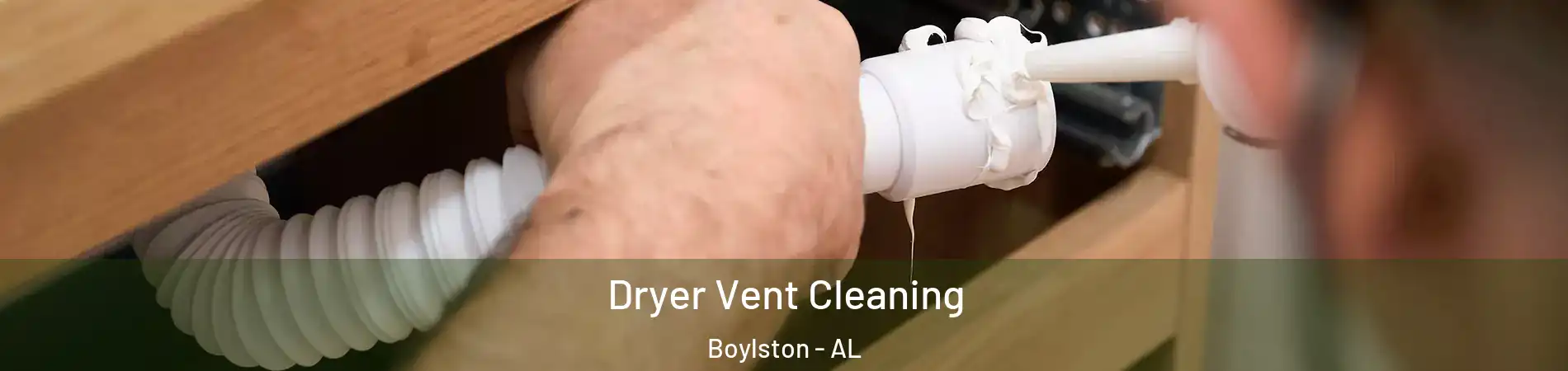 Dryer Vent Cleaning Boylston - AL