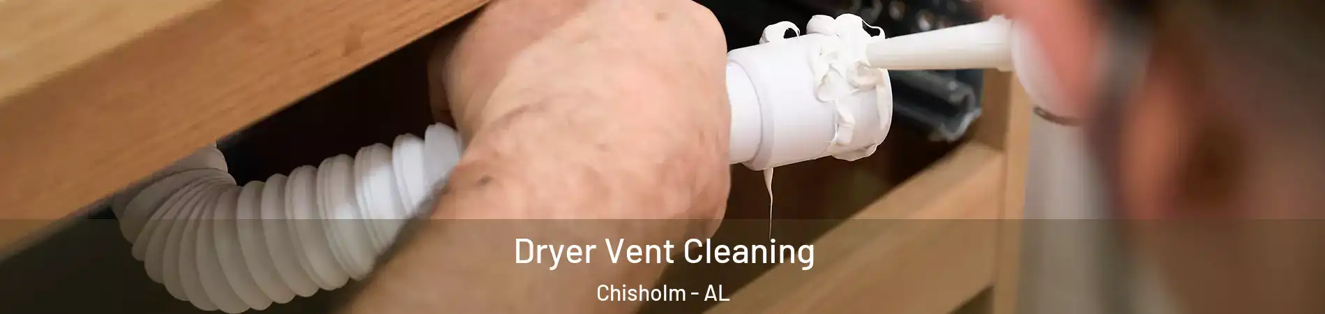 Dryer Vent Cleaning Chisholm - AL