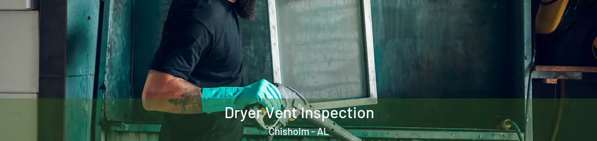 Dryer Vent Inspection Chisholm - AL