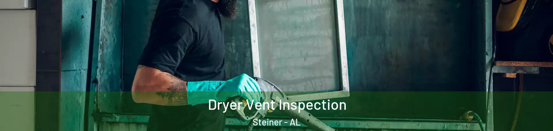 Dryer Vent Inspection Steiner - AL