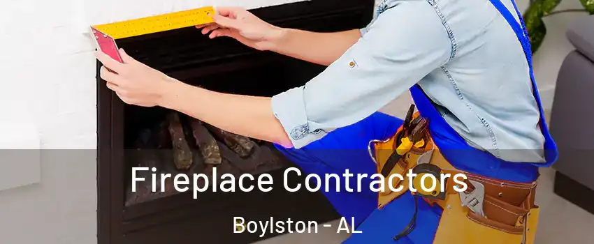 Fireplace Contractors Boylston - AL