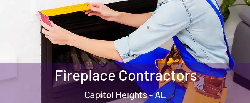 Fireplace Contractors Capitol Heights - AL