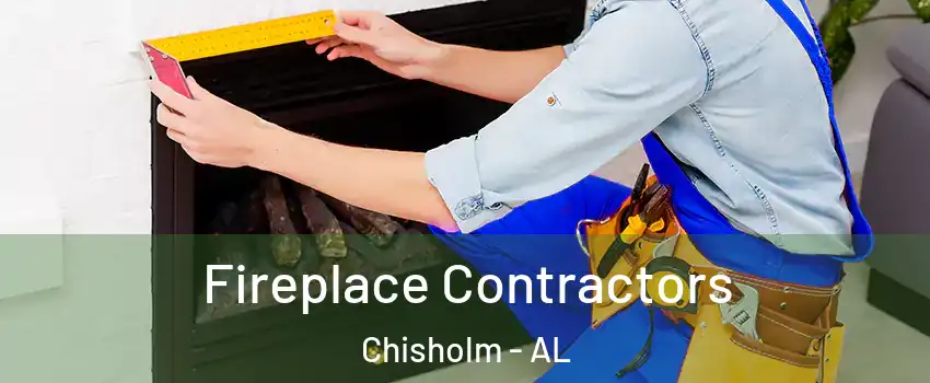 Fireplace Contractors Chisholm - AL