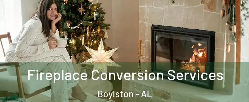 Fireplace Conversion Services Boylston - AL