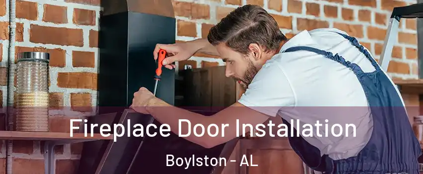 Fireplace Door Installation Boylston - AL