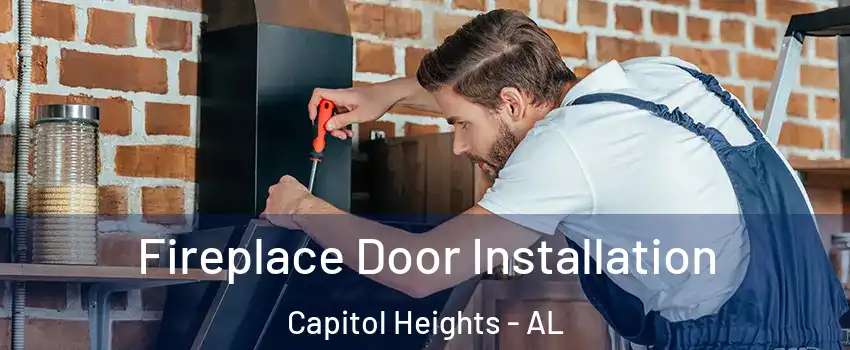 Fireplace Door Installation Capitol Heights - AL