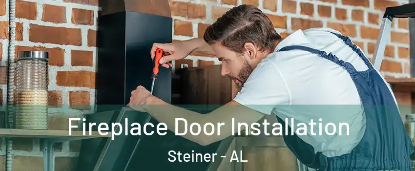 Fireplace Door Installation Steiner - AL