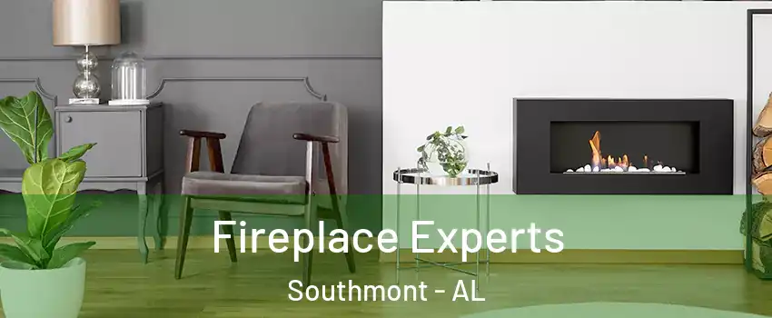 Fireplace Experts Southmont - AL