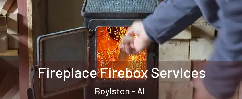 Fireplace Firebox Services Boylston - AL