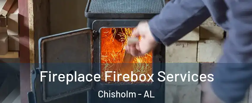 Fireplace Firebox Services Chisholm - AL