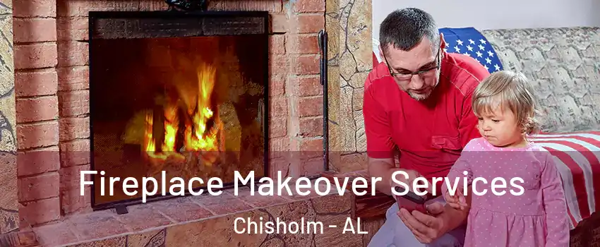 Fireplace Makeover Services Chisholm - AL