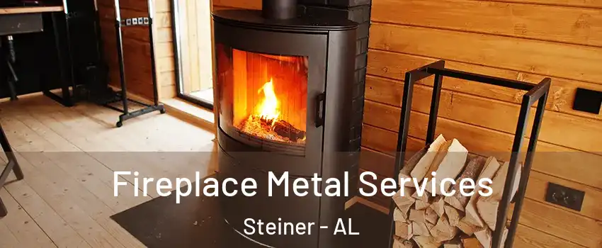 Fireplace Metal Services Steiner - AL