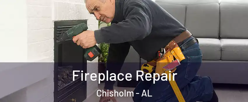 Fireplace Repair Chisholm - AL