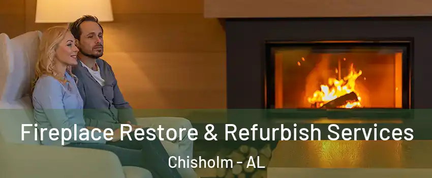 Fireplace Restore & Refurbish Services Chisholm - AL