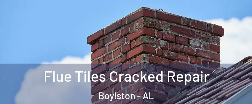 Flue Tiles Cracked Repair Boylston - AL