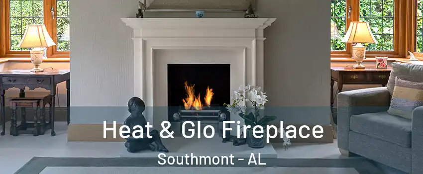 Heat & Glo Fireplace Southmont - AL