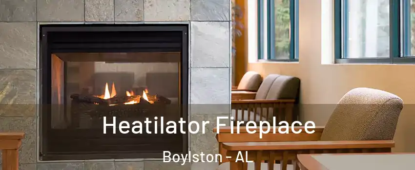 Heatilator Fireplace Boylston - AL