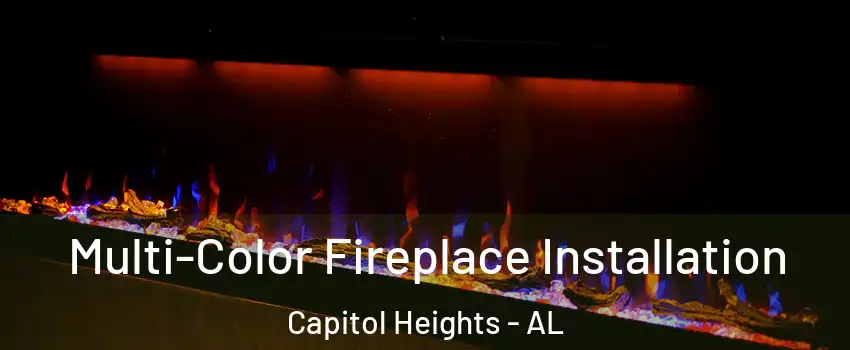 Multi-Color Fireplace Installation Capitol Heights - AL