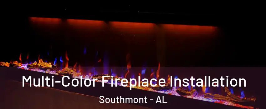 Multi-Color Fireplace Installation Southmont - AL