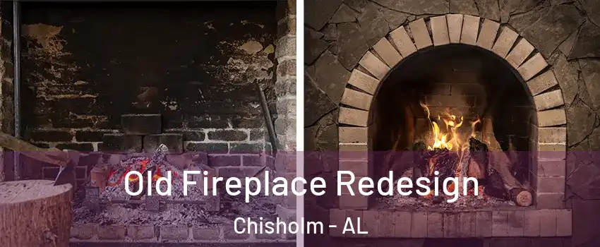 Old Fireplace Redesign Chisholm - AL