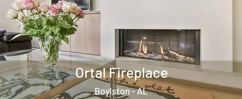 Ortal Fireplace Boylston - AL