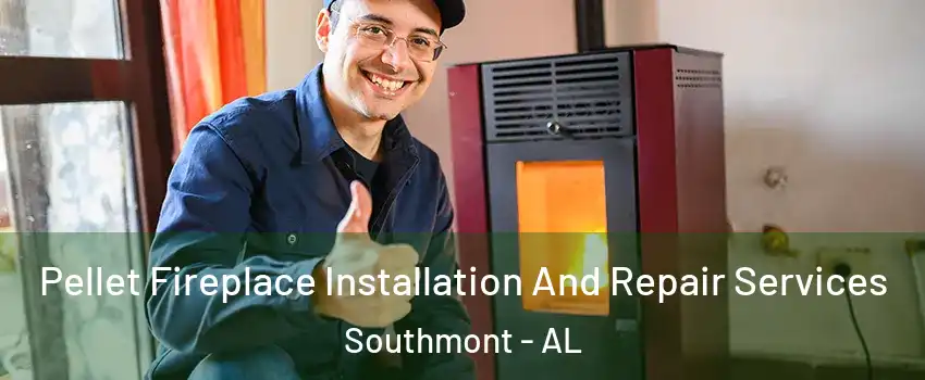 Pellet Fireplace Installation And Repair Services Southmont - AL