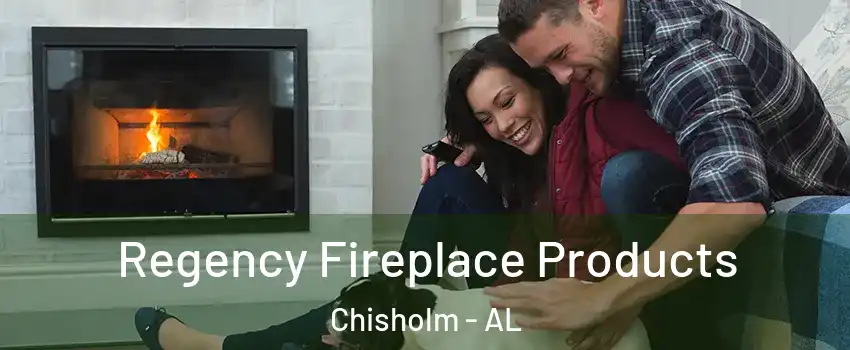 Regency Fireplace Products Chisholm - AL