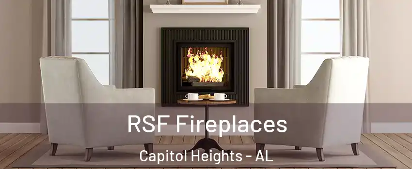 RSF Fireplaces Capitol Heights - AL