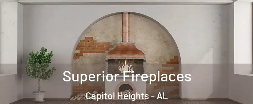Superior Fireplaces Capitol Heights - AL