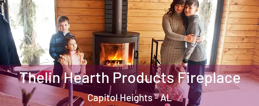 Thelin Hearth Products Fireplace Capitol Heights - AL