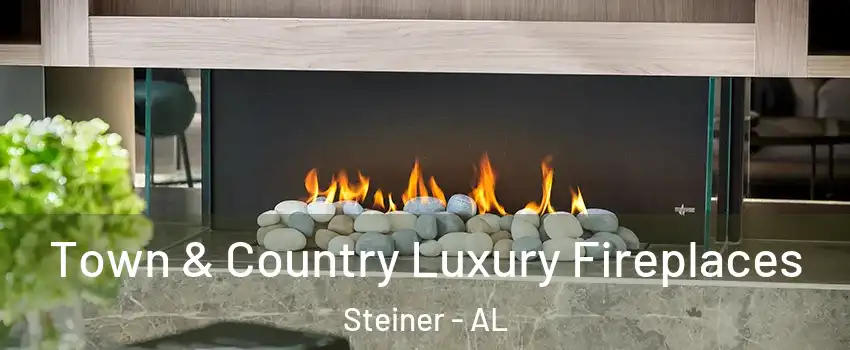 Town & Country Luxury Fireplaces Steiner - AL