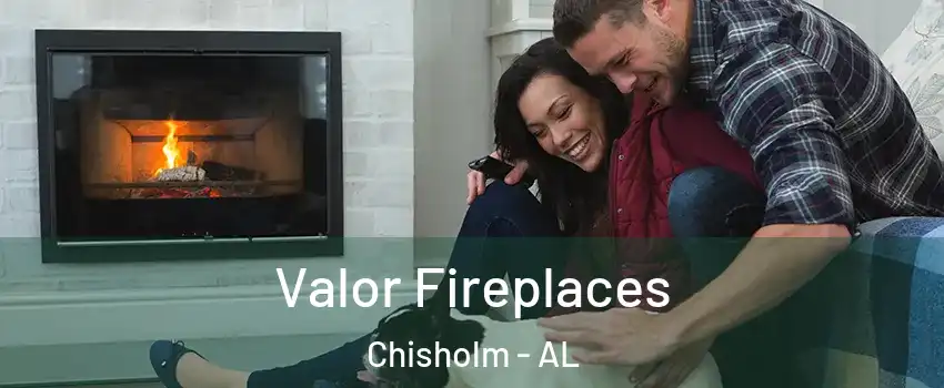 Valor Fireplaces Chisholm - AL