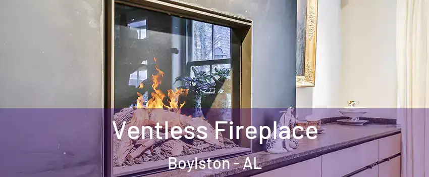 Ventless Fireplace Boylston - AL