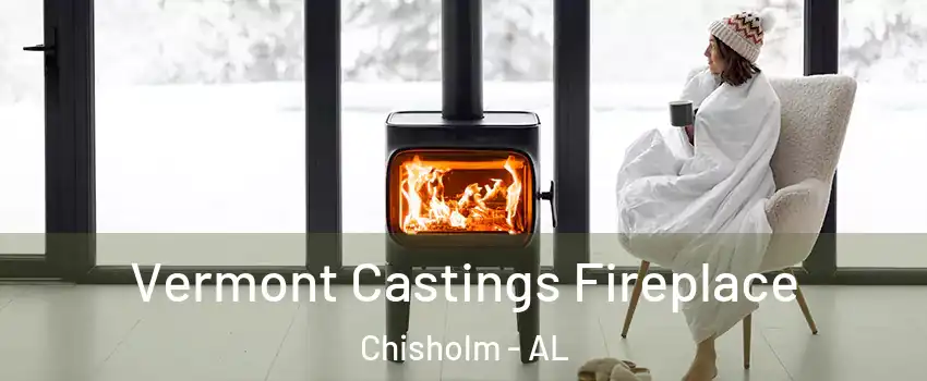 Vermont Castings Fireplace Chisholm - AL
