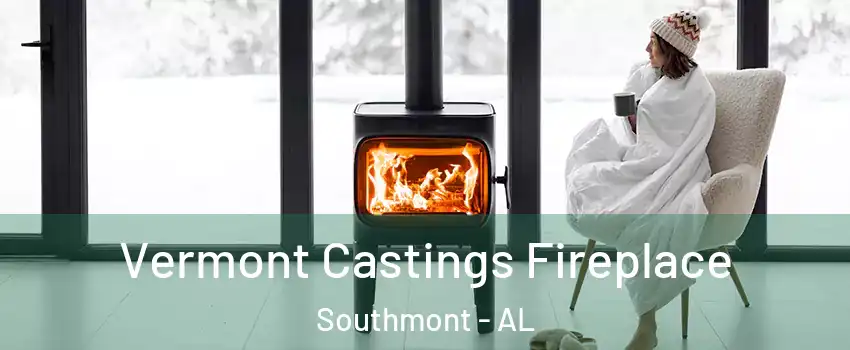 Vermont Castings Fireplace Southmont - AL